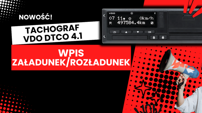 Read more about the article Jak poprawnie wykonać wpis załadunku i rozładunku przy pomocy Tachografu VDO DTCO 4.1Wpis załadunku i rozładunku towaru przy użyciu tachografu VDO DTCO 4.1